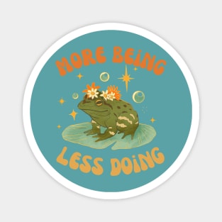 More Being Less Doing - Retro Frog Design Magnet